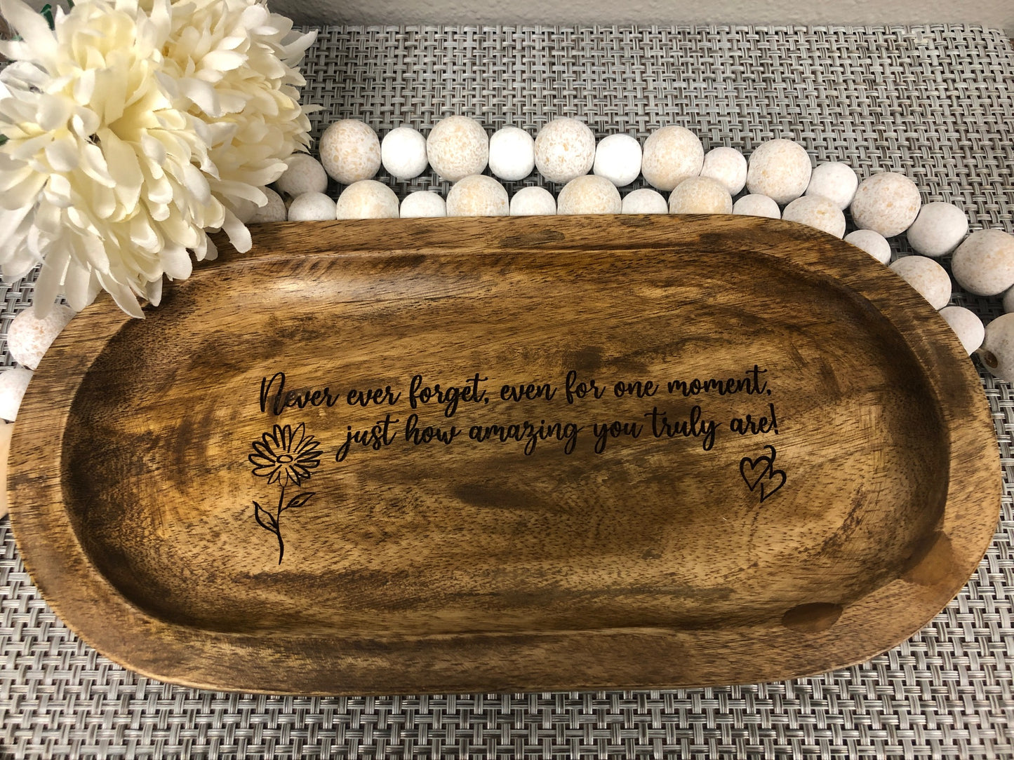 Oval Acacia Wood Tray Laser Engraved Gift "Never ever forget, even for one moment, just how amazing you truly are!" or CUSTOMIZE with your own Inscription/Quote