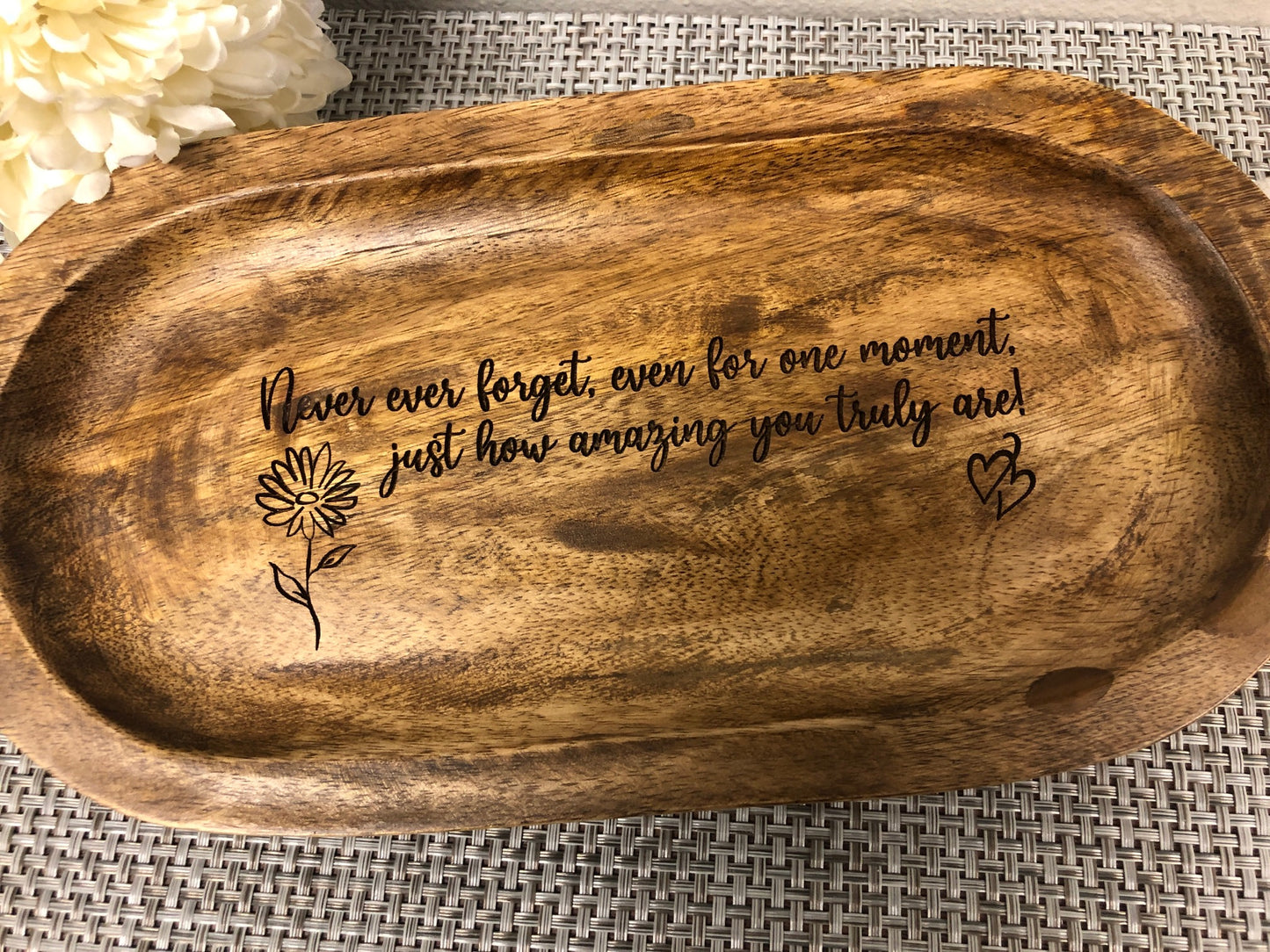 Oval Acacia Wood Tray Laser Engraved Gift "Never ever forget, even for one moment, just how amazing you truly are!" or CUSTOMIZE with your own Inscription/Quote