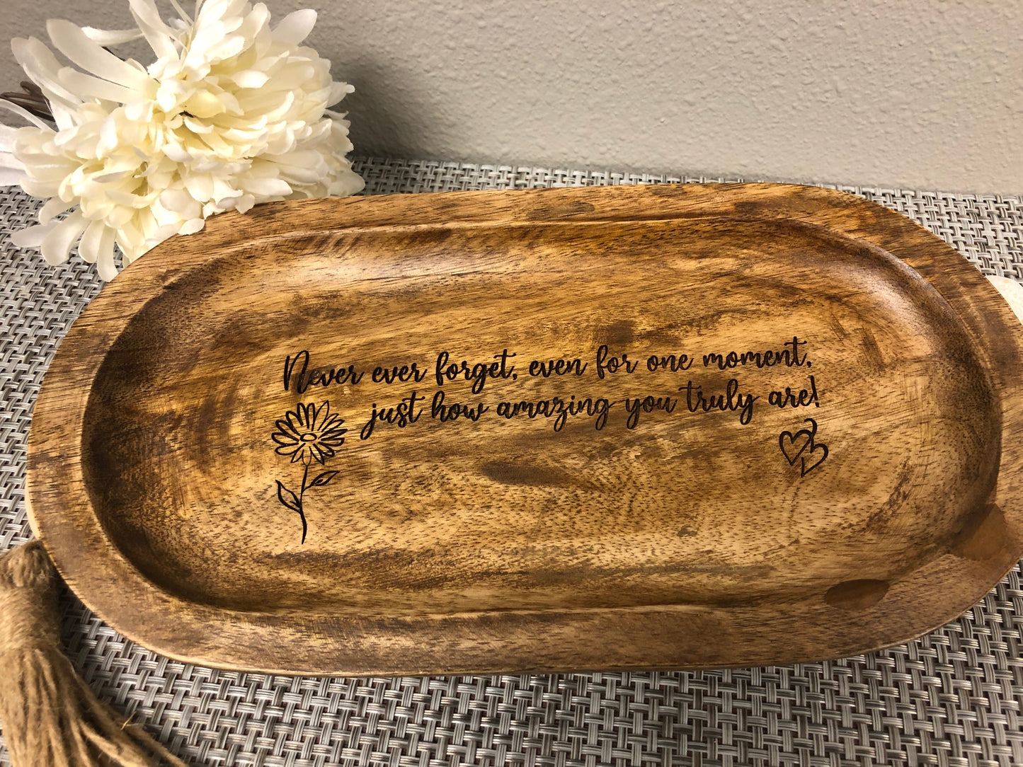 Oval Acacia Wood Tray Laser Engraved Gift "Never ever forget, even for one moment, just how amazing you truly are!" or CUSTOMIZE with your own Inscription/Quote