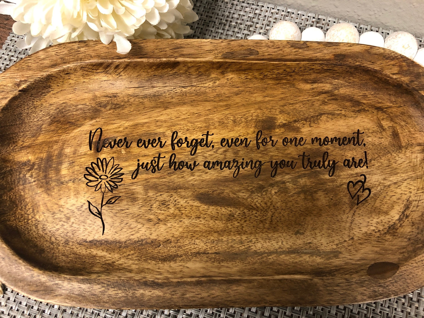 Oval Acacia Wood Tray Laser Engraved Gift "Never ever forget, even for one moment, just how amazing you truly are!" or CUSTOMIZE with your own Inscription/Quote